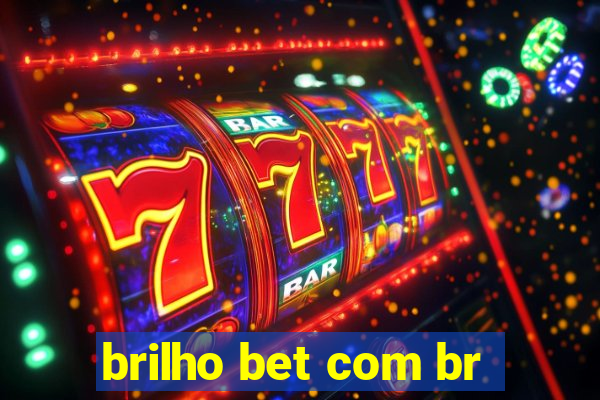 brilho bet com br